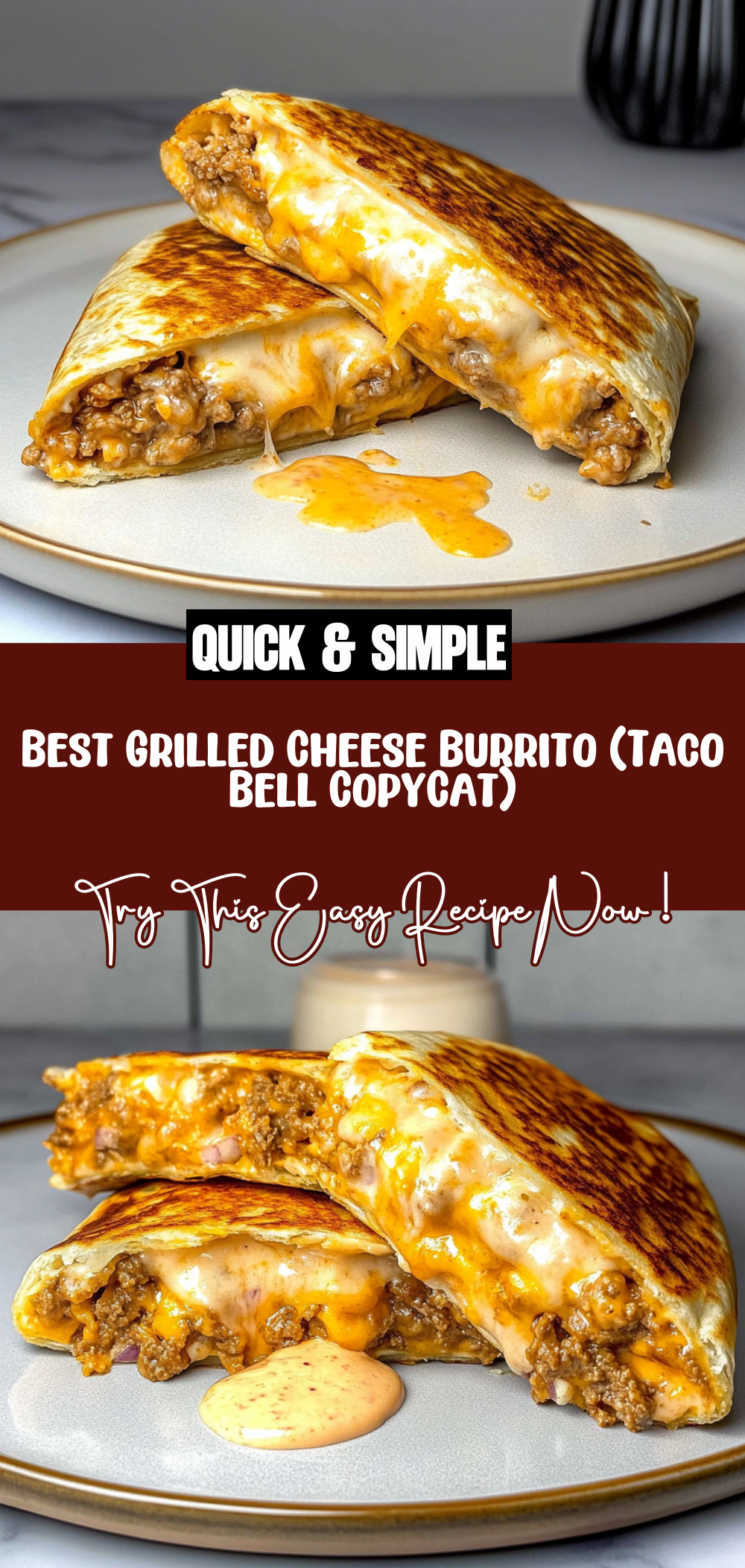 Best Grilled Cheese Burrito (Taco Bell CopyCat)