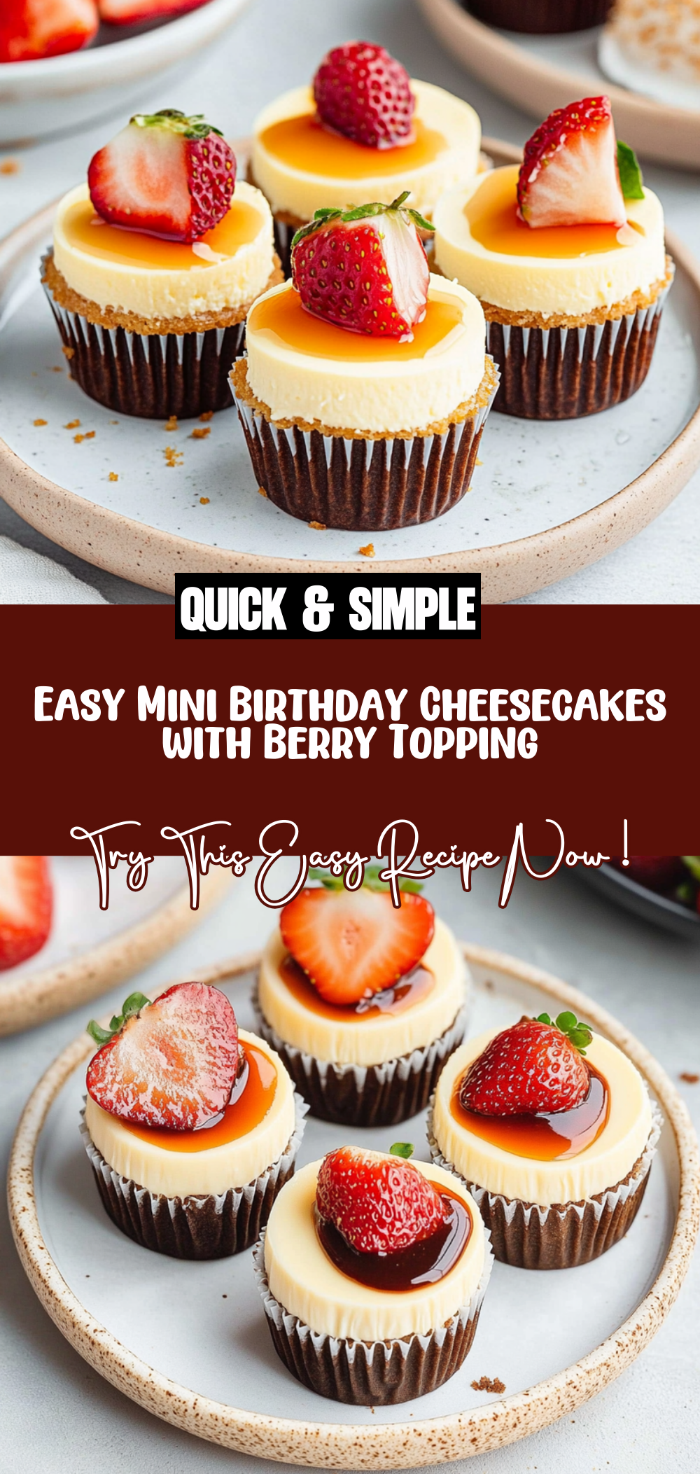 Easy Mini Birthday Cheesecakes
