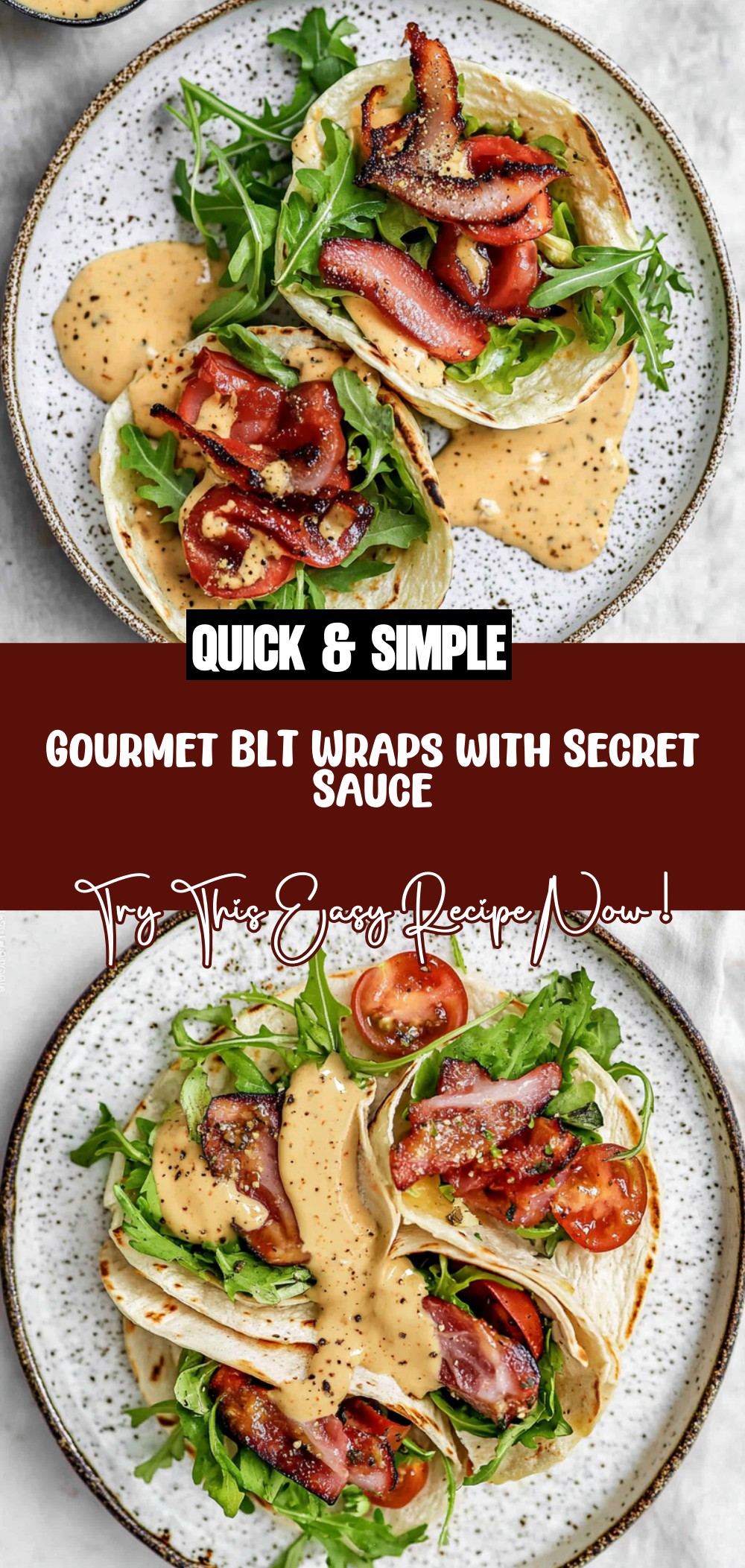 Gourmet BLT Wraps with Secret Sauce