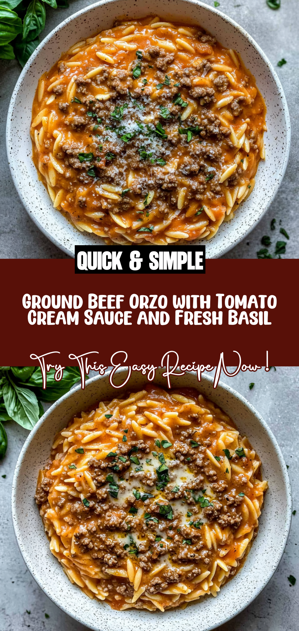 Ground Beef Orzo with Tomato Cream Sauce and Fresh Basil