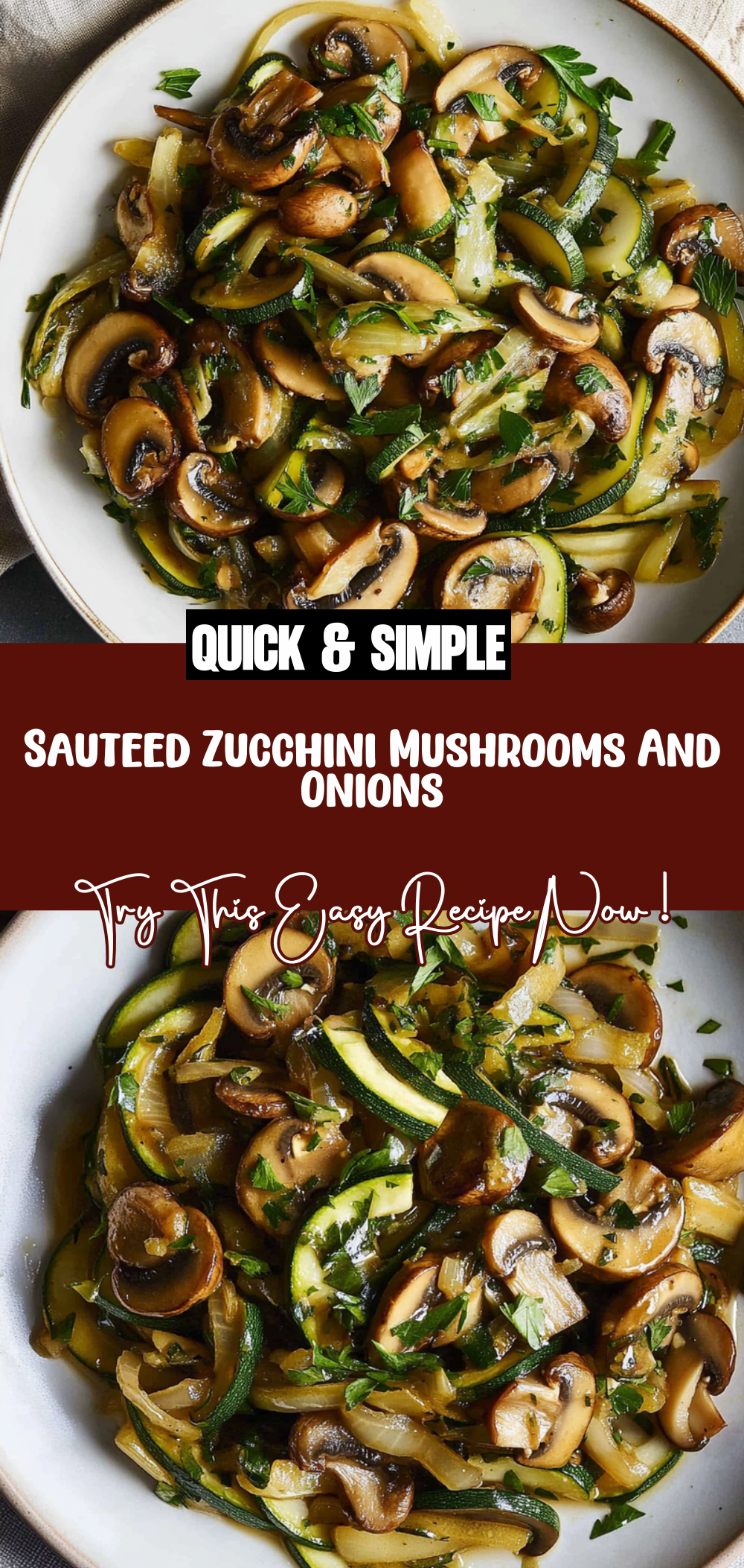 Sauteed Zucchini Mushrooms And Onions