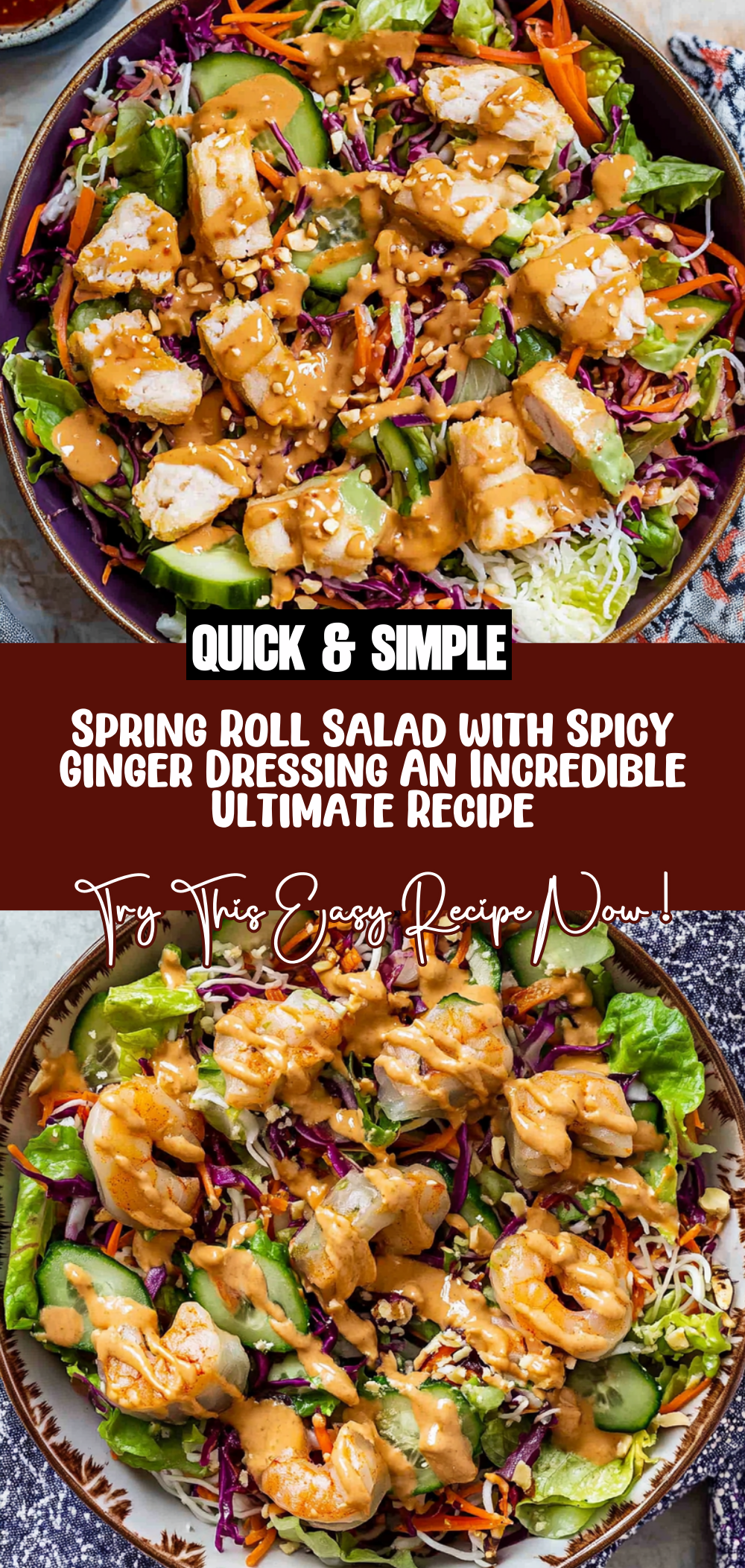 Spring Roll Salad with Spicy Ginger Dressing: An Incredible Ultimate Recipe